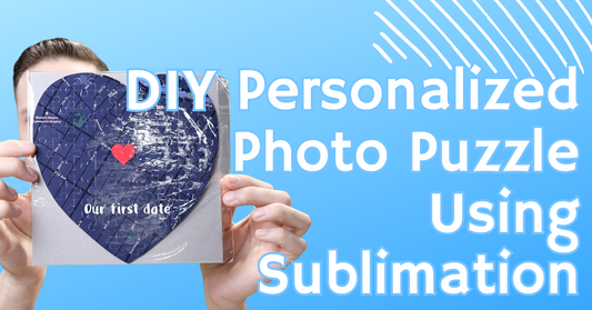 DIY Personalized Photo Puzzle Using Sublimation: A Step-by-Step Guide