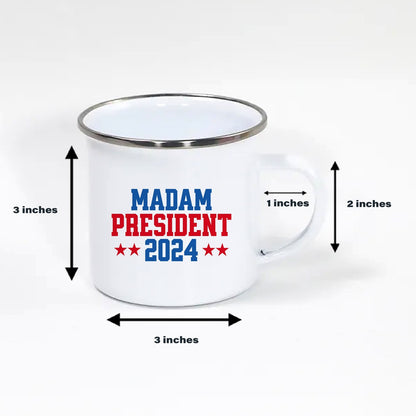 12oz Enamel Camp Mug - “Madam President 2024” Graphic - Empowering Democratic Supporter Gift