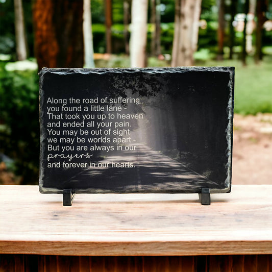 Memorial Slate Stone - Sympathy Gift - Along the Road of Suffering Quote