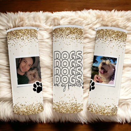 Personalized Dogs Are My Favorite Quote - Custom Photo Collage Tumbler Cup