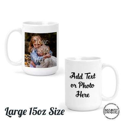 Custom 15oz Coffee Mug with Picture - Add your photos