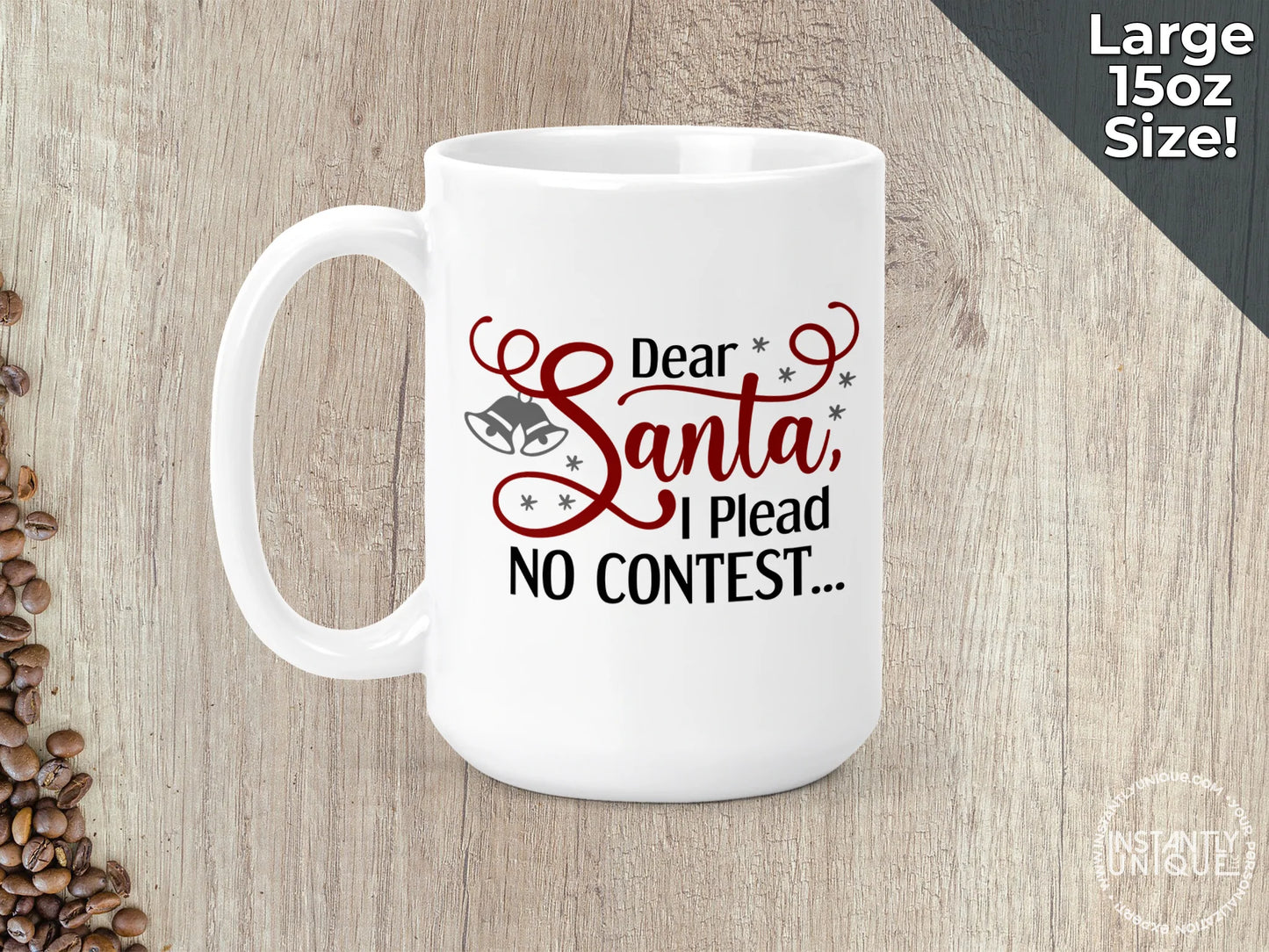Dear Santa, I Plead No Contest - Holiday Large 15oz Coffee Mug