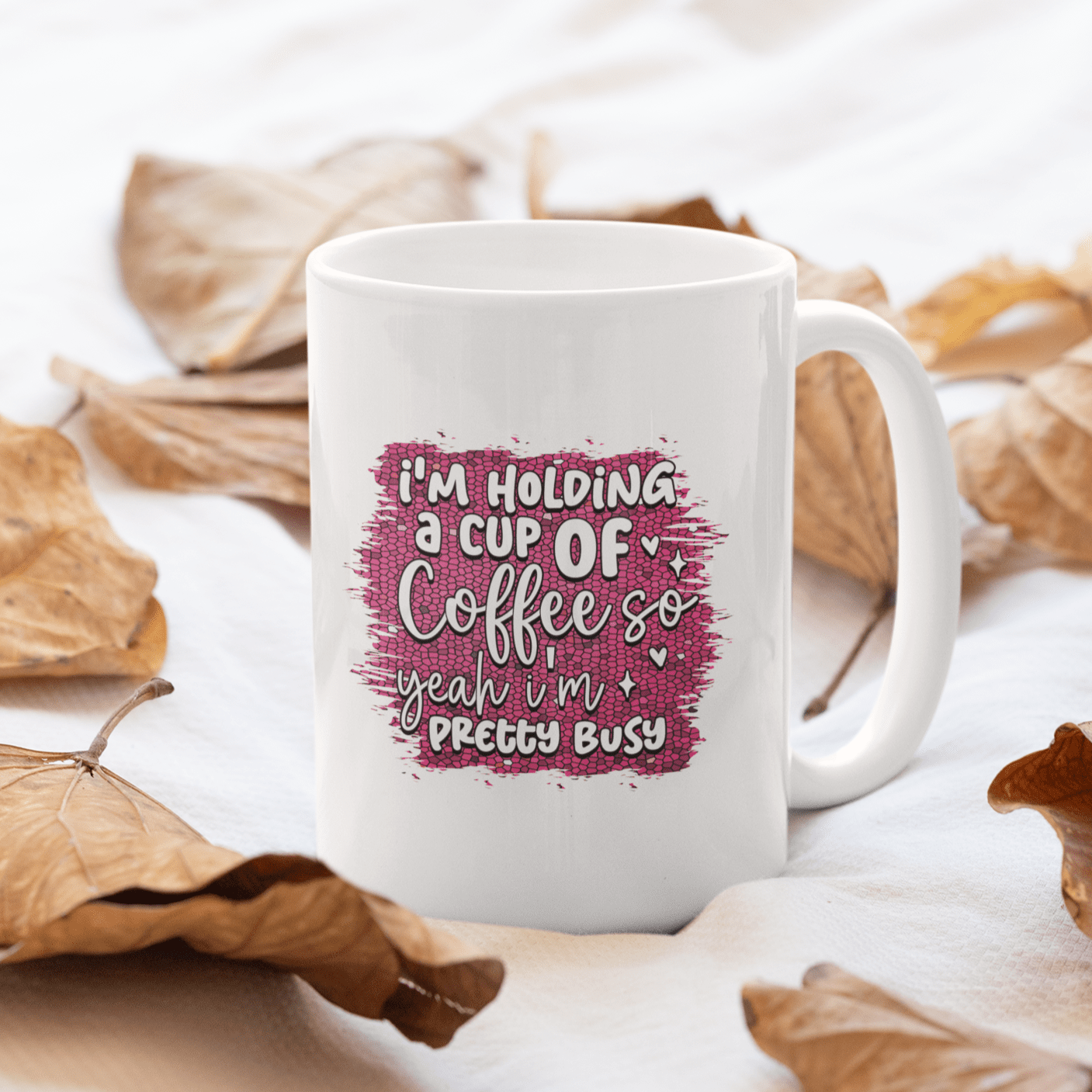 I'm Holding a Cup of Coffee, Sarcastic 15oz Ceramic Coffee Mug